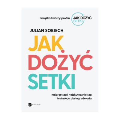 Jak dożyć setki? Julian Sobiech Z AUTOGRAFEM
