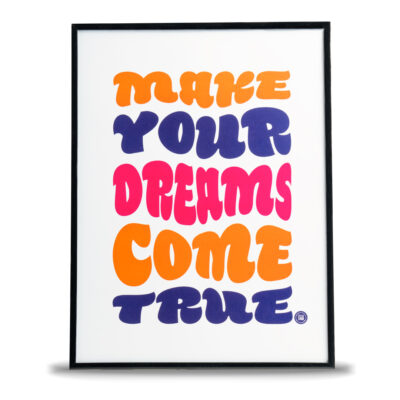 Plakat Make Your Dreams Come True